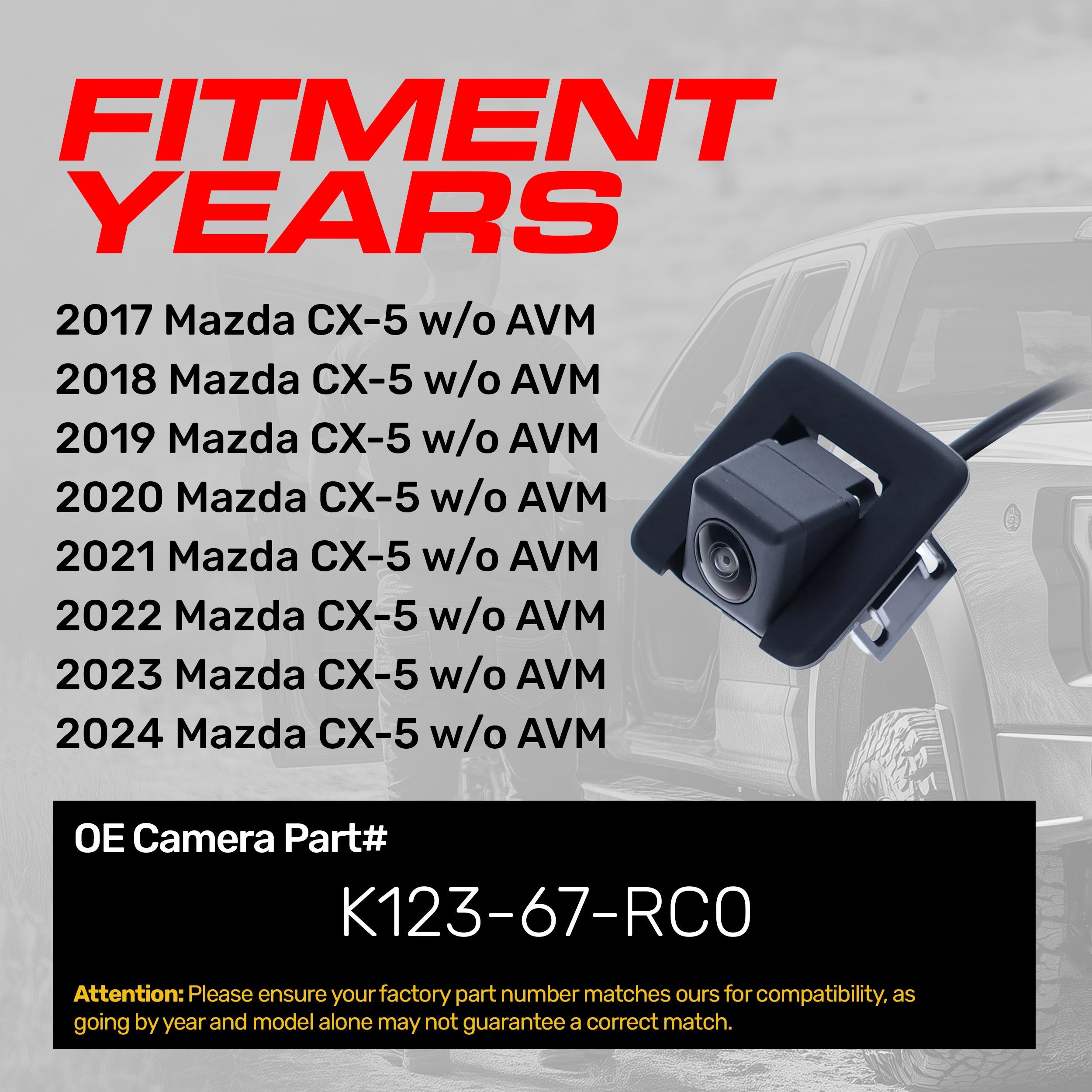 Mazda CX-5 w/o AVM (2017-2024) OEM Replacement Backup Camera OE Part # K123-67-RC0