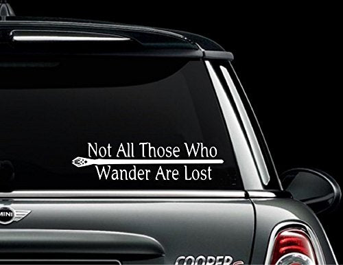Many Who Wander are Not Lost Vinyl Decal Bumper Sticker Window (2.5'' X 8'')