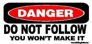 Danger Do Not Follow You Will Not Make It Offroad Bumper Sticker/Decal