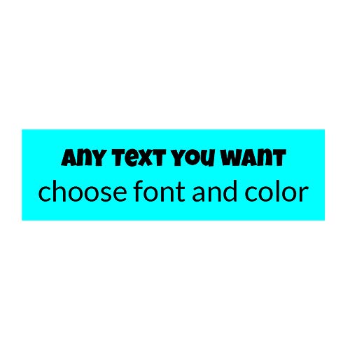 Custom Bumper Sticker Wyco Products Customizable Bumper Sticker (2.5 ''X8.3 '', Light Blue)
