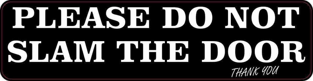 StickerTalk Do Not Slam Door Magnet, 8 inches by 2 inches