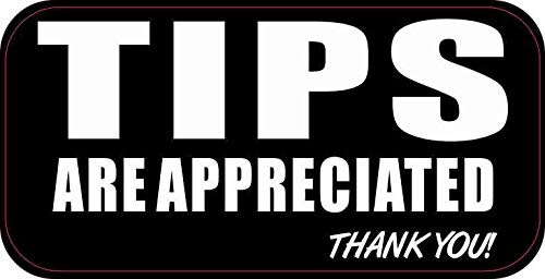 Stickertalk Tips Are Appreciated Vinyl Sticker, 5 Inches By 2.5 Inches