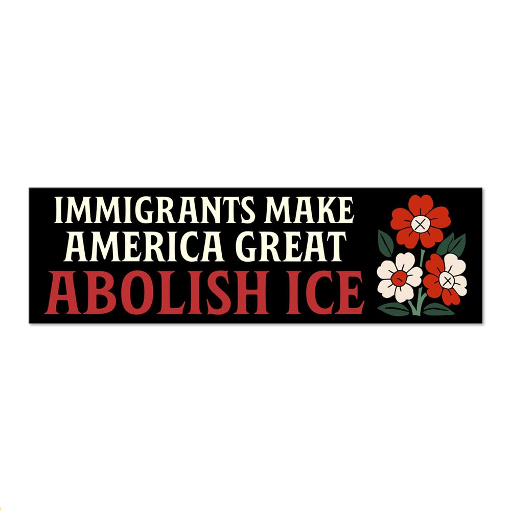 JQYCJTR Immigrants Make America Great Sticker or Magnet, Abolish ICE Sticker or Magnet, Reusable Car Magnets for Bumper Fridge L
