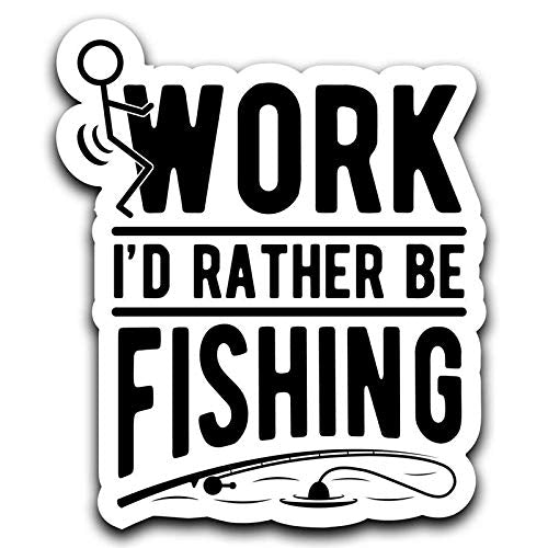 Screw Work, I'D Rather Be Fishing Decal Sticker Car Truck Van Bumper Window Laptop Cup Wall - One 6 Inch Decal - Mks0417