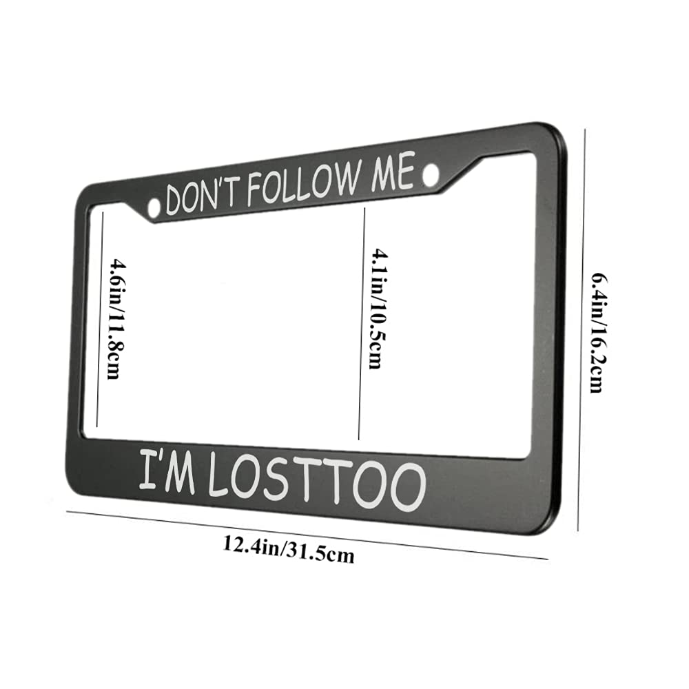Ofloral Don'T Follow Me I'M Lost Too Aluminum Alloy License Plate Frame White Black Applicable To Us Standard Car Metal Car Tag