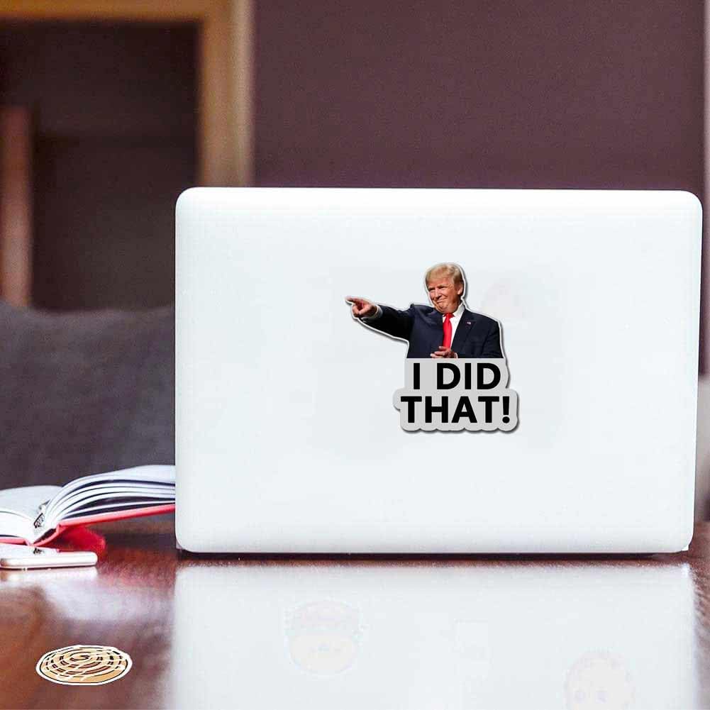 (Giant Size) 10 Pack Trump I Did That Funny Stickers Laptop Bumper Decal Window Waterproof Car Stickers