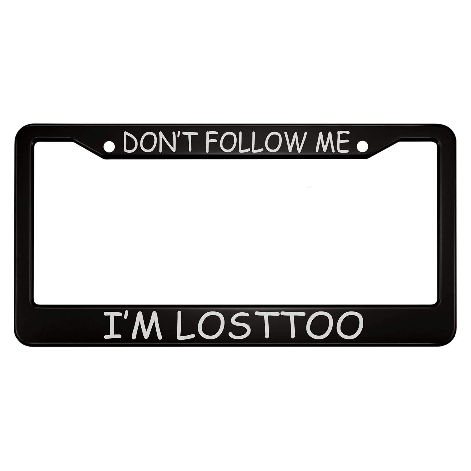 Ofloral Don'T Follow Me I'M Lost Too Aluminum Alloy License Plate Frame White Black Applicable To Us Standard Car Metal Car Tag