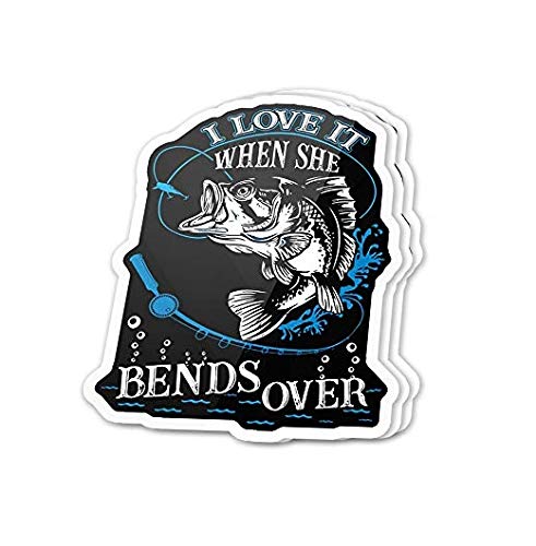 I Love It When She Bends Over Big Bass Funny Saying Fishing - Sticker Graphic - Auto, Wall, Laptop, Cell, Truck Sticker For Wind