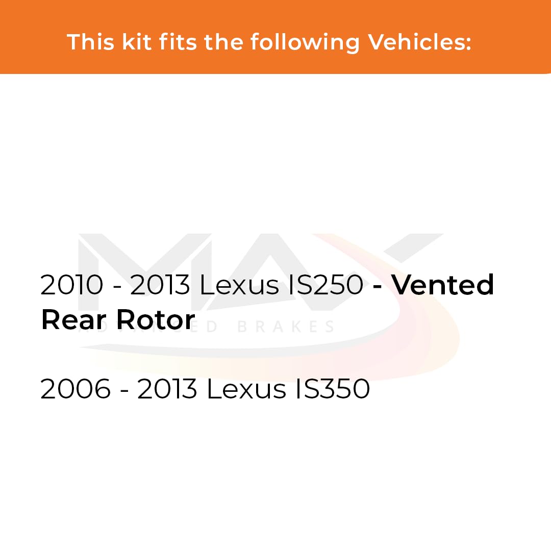 Max Advanced Brakes Rear Brake Kit Compatible With 2006-2010 2011 2012 2013 Lexus Is350 Is250 W/Vented Rear Rotors Replacement P