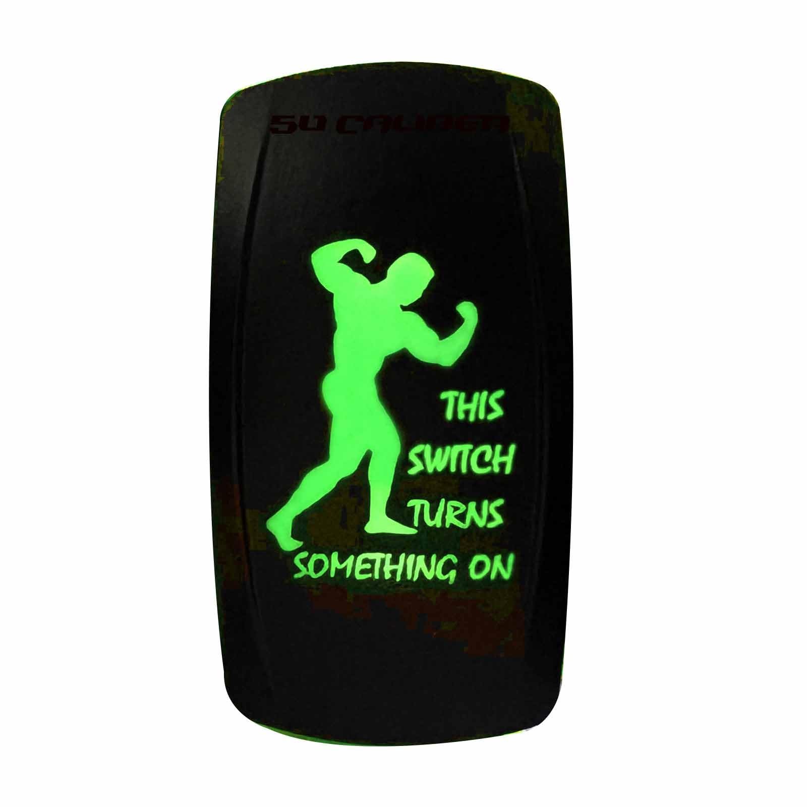 50 Caliber Racing This Switch Turns Something On Strong Man Design On/Off Rocker Switch (Green)