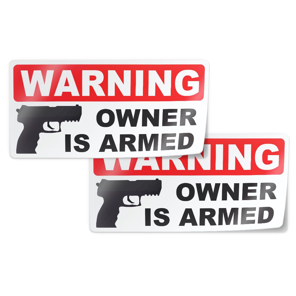 Gun Sign For Property The Owner Is Armed: Weather and Fade Resistant, Indoor and Outdoor Use, Vinyl Decal, Exercise your 2nd Ame