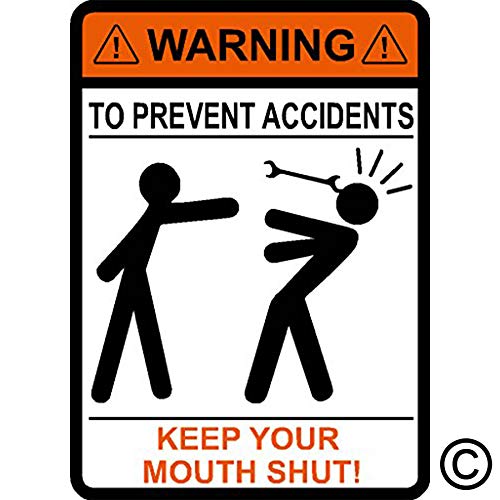 Warning To Prevent Accidents Keep Your Mouth Shut, Wrench, Mechanic, Vinyl Decal Car Sticker