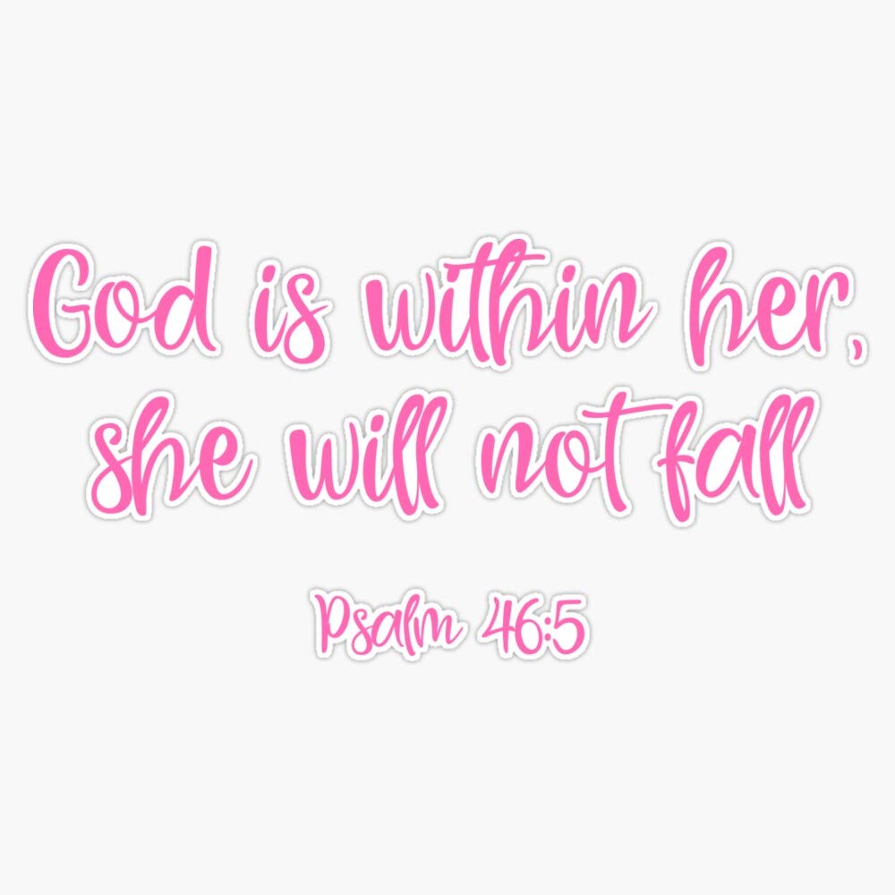 God is within her, she will not fall Psalm 46:5 Sticker Vinyl Bumper Sticker Decal Waterproof 5''