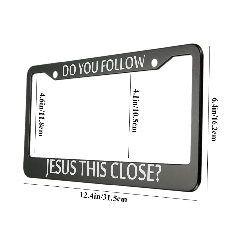Ofloral Do You Follow Jesus This Close Aluminum Alloy License Plate Frame Interrogative Sentence Applicable To Us Standard Metal