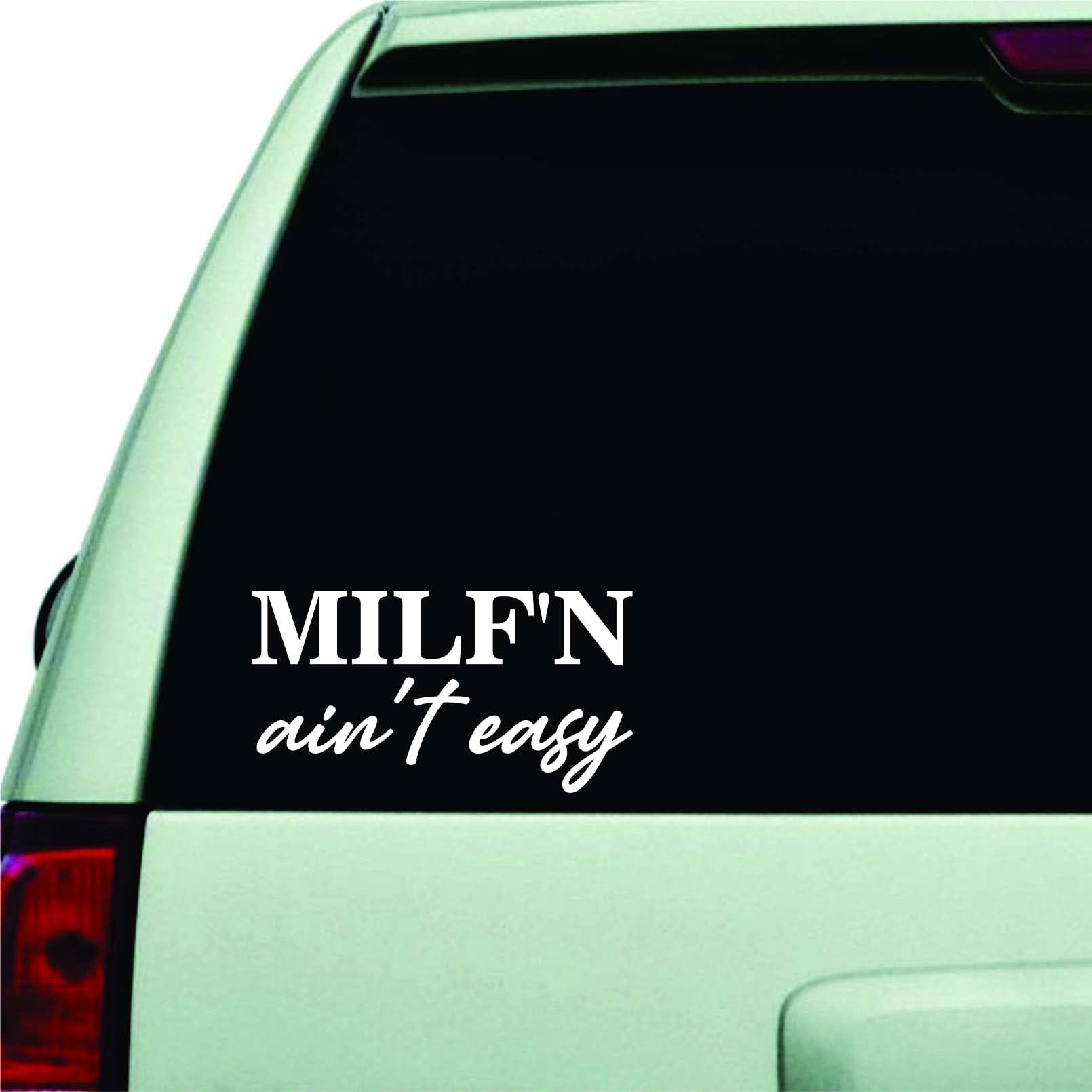 MILF'N Ain't Easy Decal for Cars, Funny Wifey Mom Sticker, White Vinyl Sticker for Minivan Truck Window