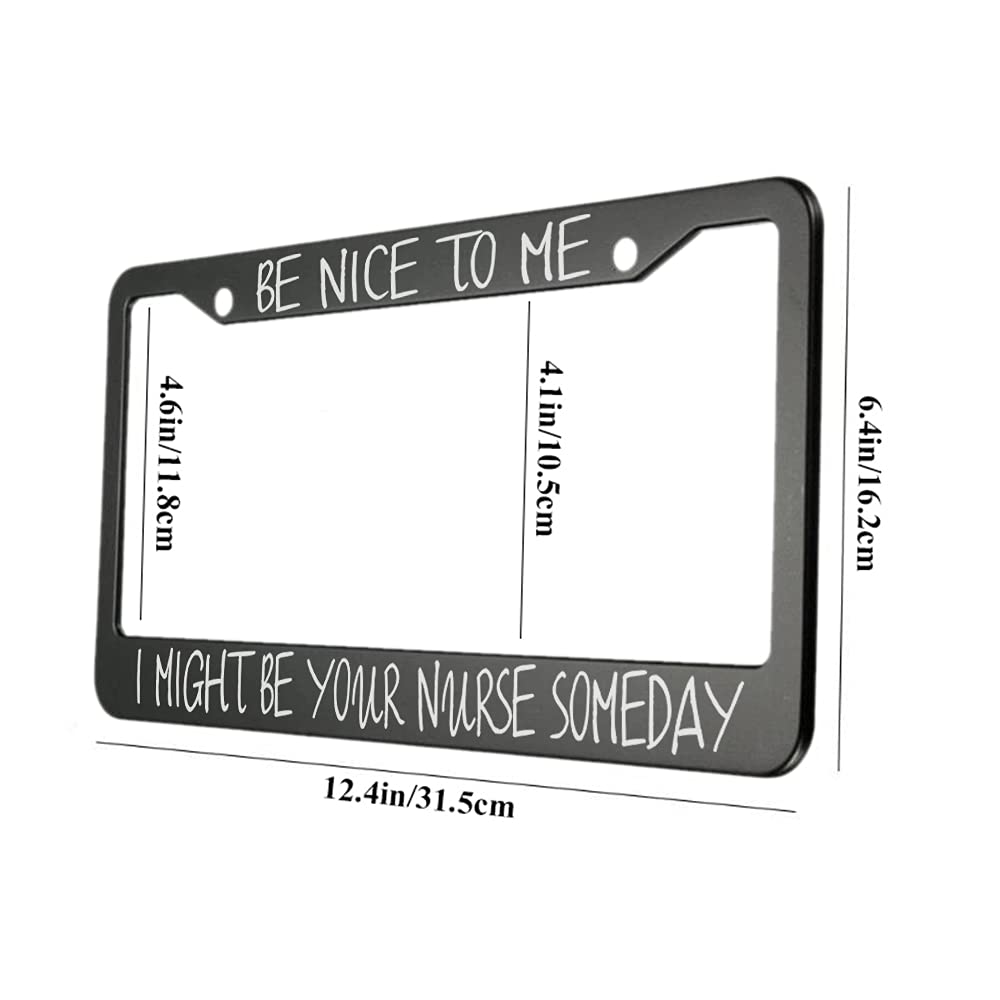 Ofloral Be Nice To Me I Might Be Your Nurse Someday Aluminum Alloy License Plate Frame Applicable To Us Standard Car Metal Car T