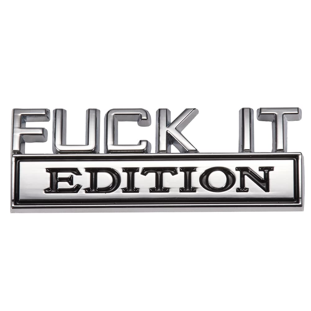 Jscarlife Fuck It Edition 3D Logo Emblem Badge Decals For Car Truck, Car Side Fender Rear Trunk Sticker Letters (Silver Black)