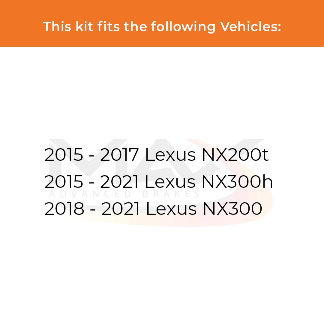 Max Advanced Brakes Front & Rear Brake Kit Compatible With 2015 2016 2017 2018 2019-2021 Lexus Nx200T Nx300H Nx300 Replacement P