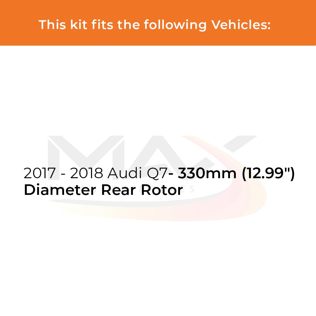 Max Advanced Brakes Rear Brake Kit Compatible With 2017 2018 Q7 W/12.99 '' Diameter Rear Rotor Replacement Geomet Coated Oe Disc