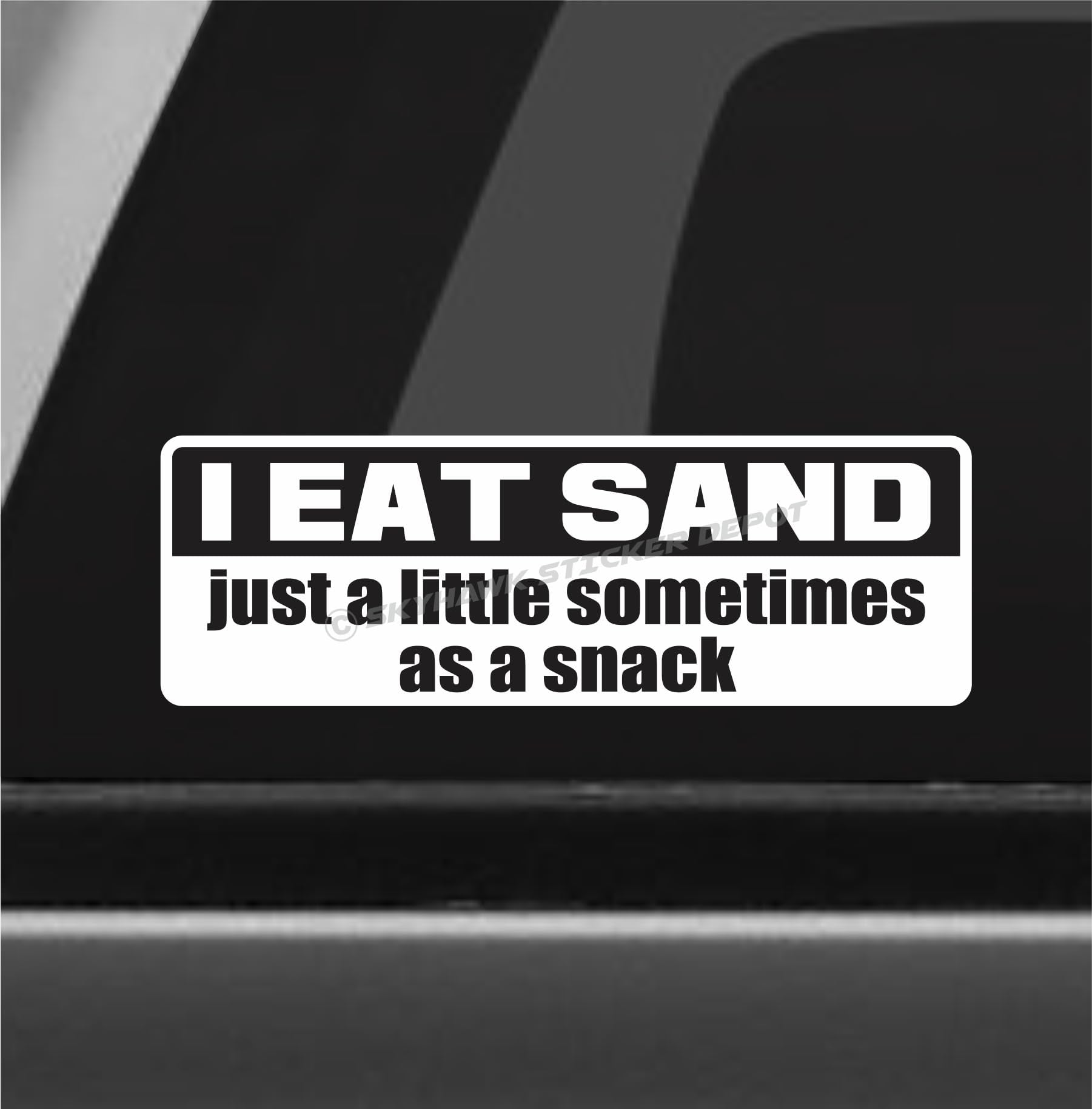 2 Pieces - I Eat Sand! Just A Little Sometimes As A Snack! Funny Meme Bumper Sticker Car Vehicle Vinyl Decal Gen Z