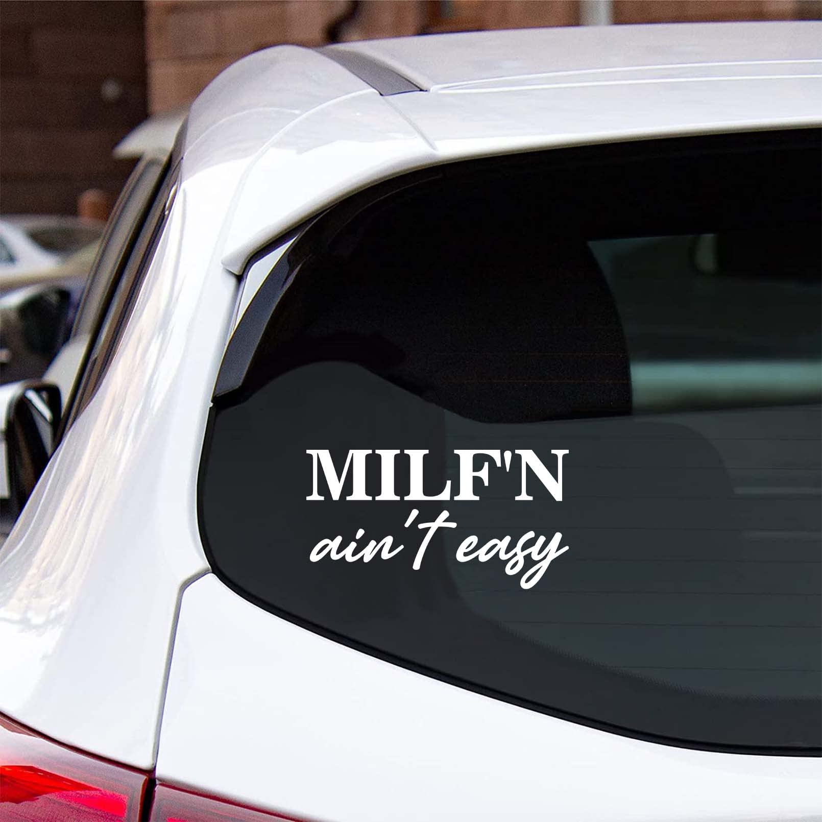 MILF'N Ain't Easy Decal for Cars, Funny Wifey Mom Sticker, White Vinyl Sticker for Minivan Truck Window
