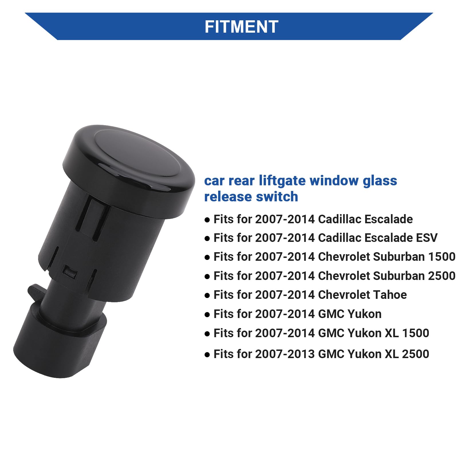 Obaee Car Rear Hatch Button Back Liftgate Window Glass Release Switch Compatible With Chevy Tahoe/Chevrolet Suburban 1500 2500 / Cadillac Escalade/Gmc Yukon 2007-2014 Replace Oe 15798062 22863048