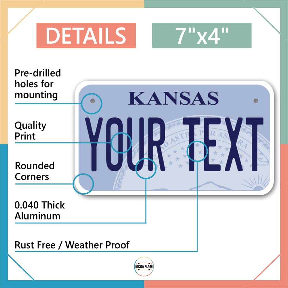 Inkmyplate Personalized Kansas Small License Plate | Motorcycle 7X4 In | 3 Sizes | Custom License Plates For Kids Bicycles | Power Wheels | Wagons | Atv | Usa Thick .040 Aluminum