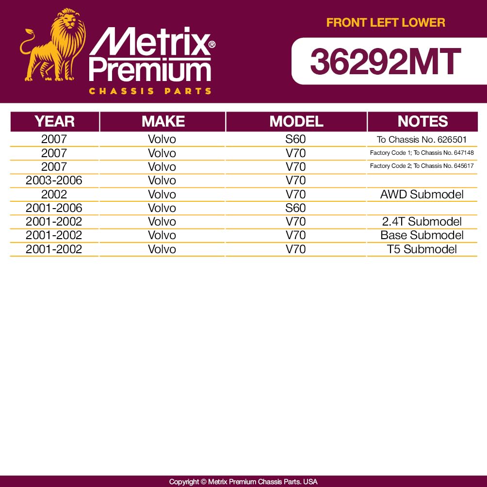Metrix Premium Chassis Parts - Front Left Lower Control Arm Fits 2001-2006 Volvo S60, 2007 S60 To Chassis No. 626501, 2001-2007