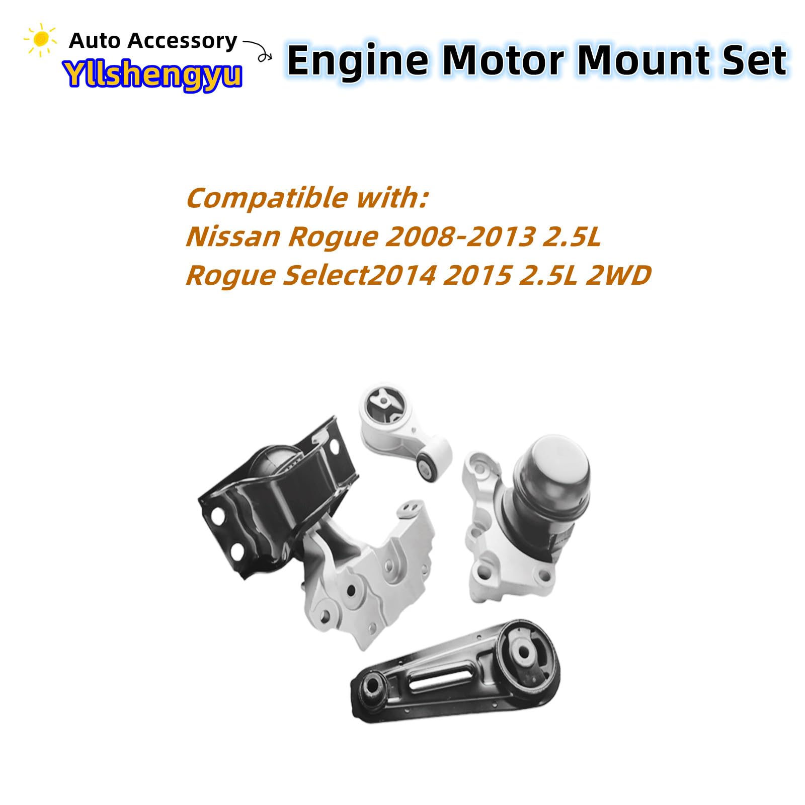 Yllshengyu 4Pcs Engine Motor Mount Kit Steel Compatible with Nissan Rogue 2008-2015 2.5L 2WD A7370 A7384 A4351 A