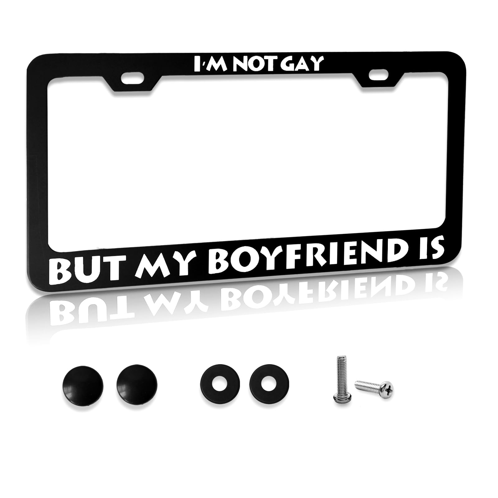 License Plate Frame with Humor Texts - I'm Not Gay But My Boyfriend is