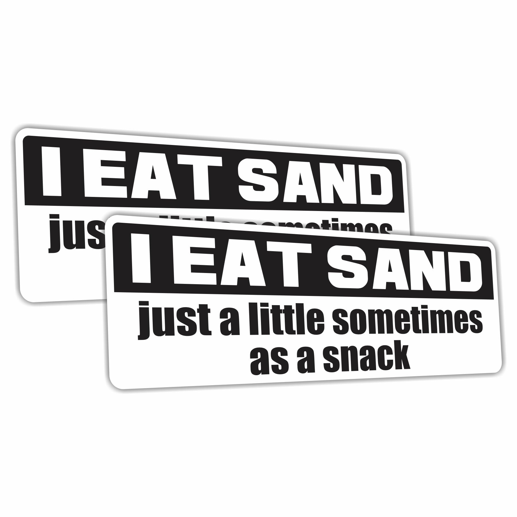 2 Pieces - I Eat Sand! Just A Little Sometimes As A Snack! Funny Meme Bumper Sticker Car Vehicle Vinyl Decal Gen Z
