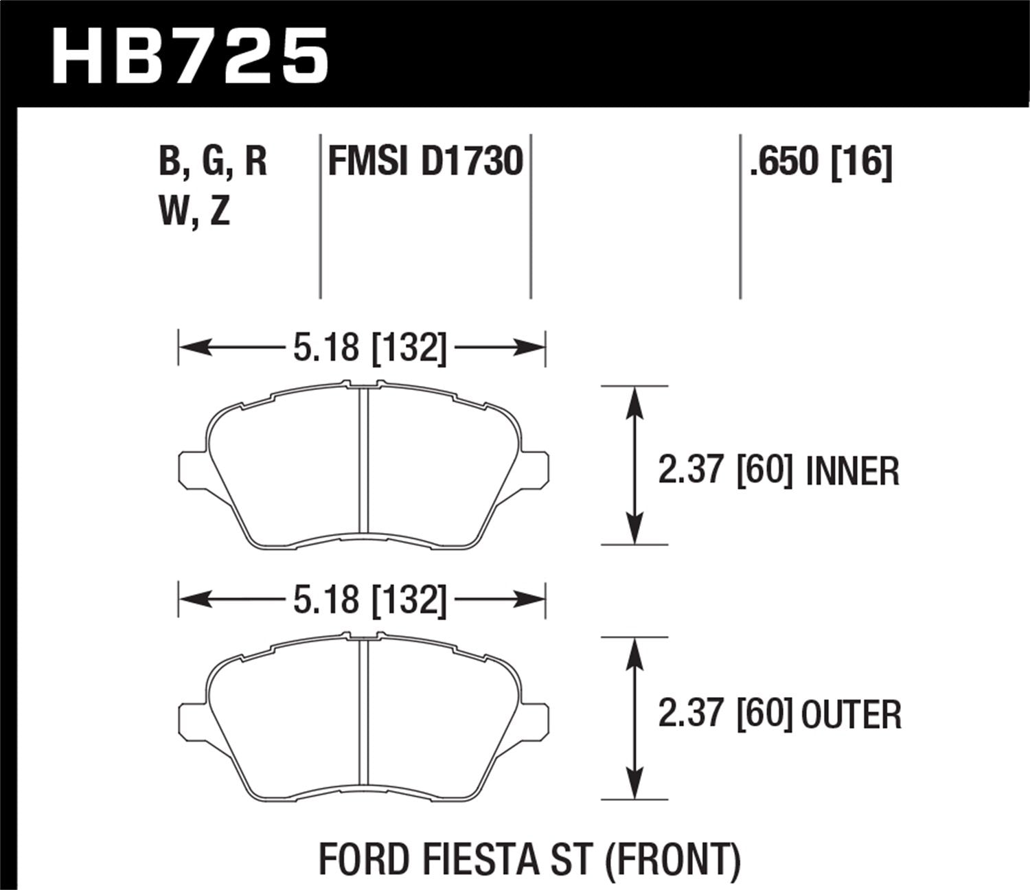 Hawk Hb725B.650 Brake Pad (2014 Ford Fiesta St Hps 5.0 Front)