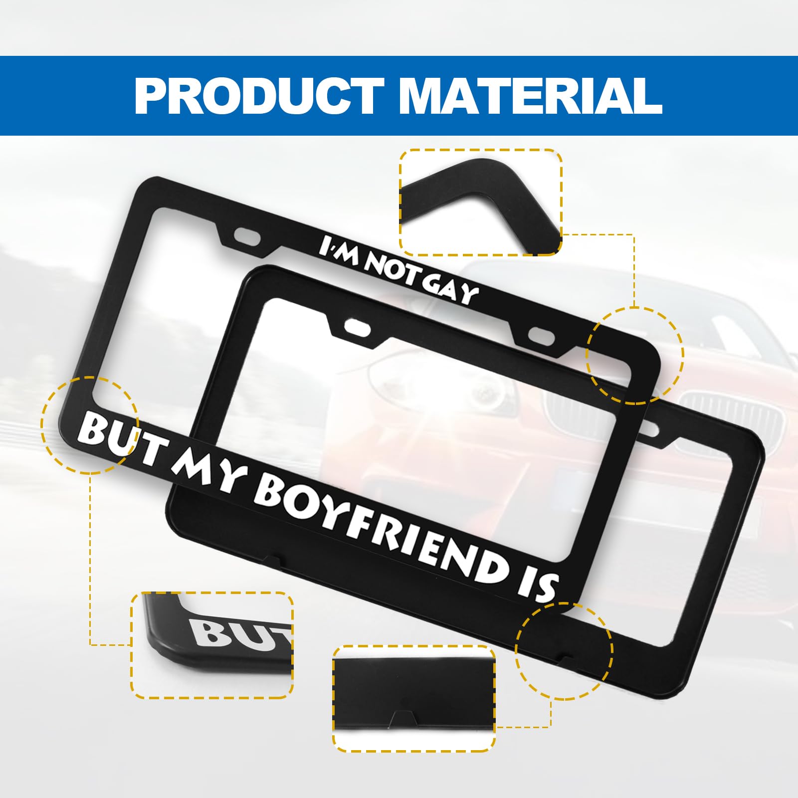 License Plate Frame with Humor Texts - I'm Not Gay But My Boyfriend is