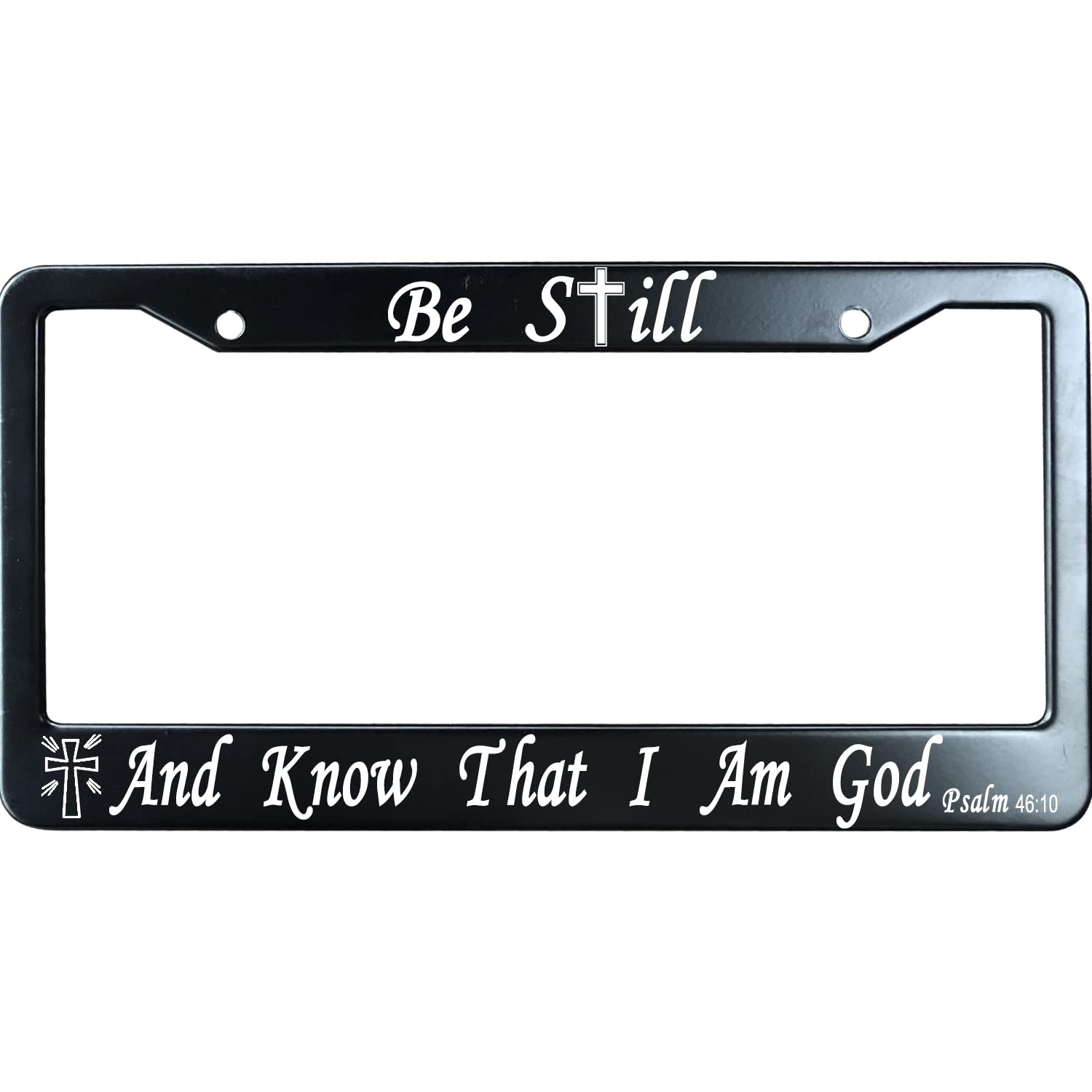 URCustomPro Psalm 46:10 Be Still and Know That I Am God Matte Black Stainless Steel License Plate Frame for Christian, Auto Car 