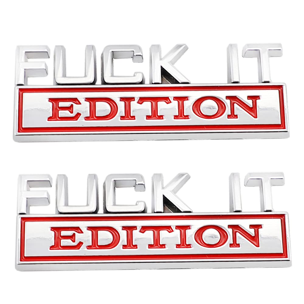 2 Pcs Fuck It Edition Emblem Car Side Rear Front Hood Trunk Door Badge 3D Decal Sticker Fit For Car Truck Suv (Fuck It, Silver R