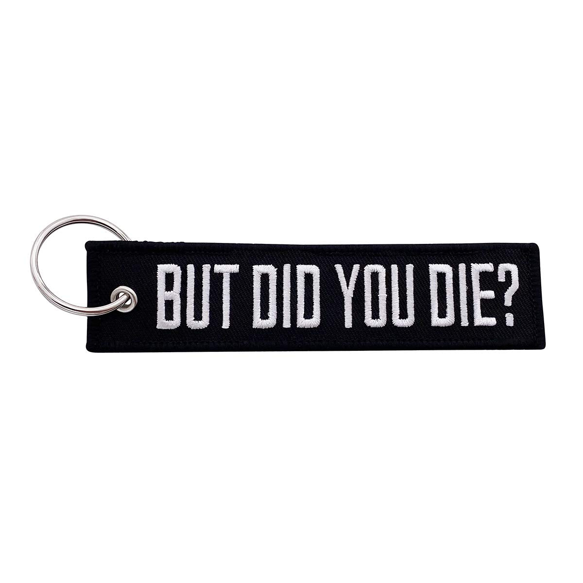 Boostnatics Keychain Tag For Motorcycles, Scooters, Bike, Cars, Backpacks, Gifts, & More (But Did You Die? (Black/White))