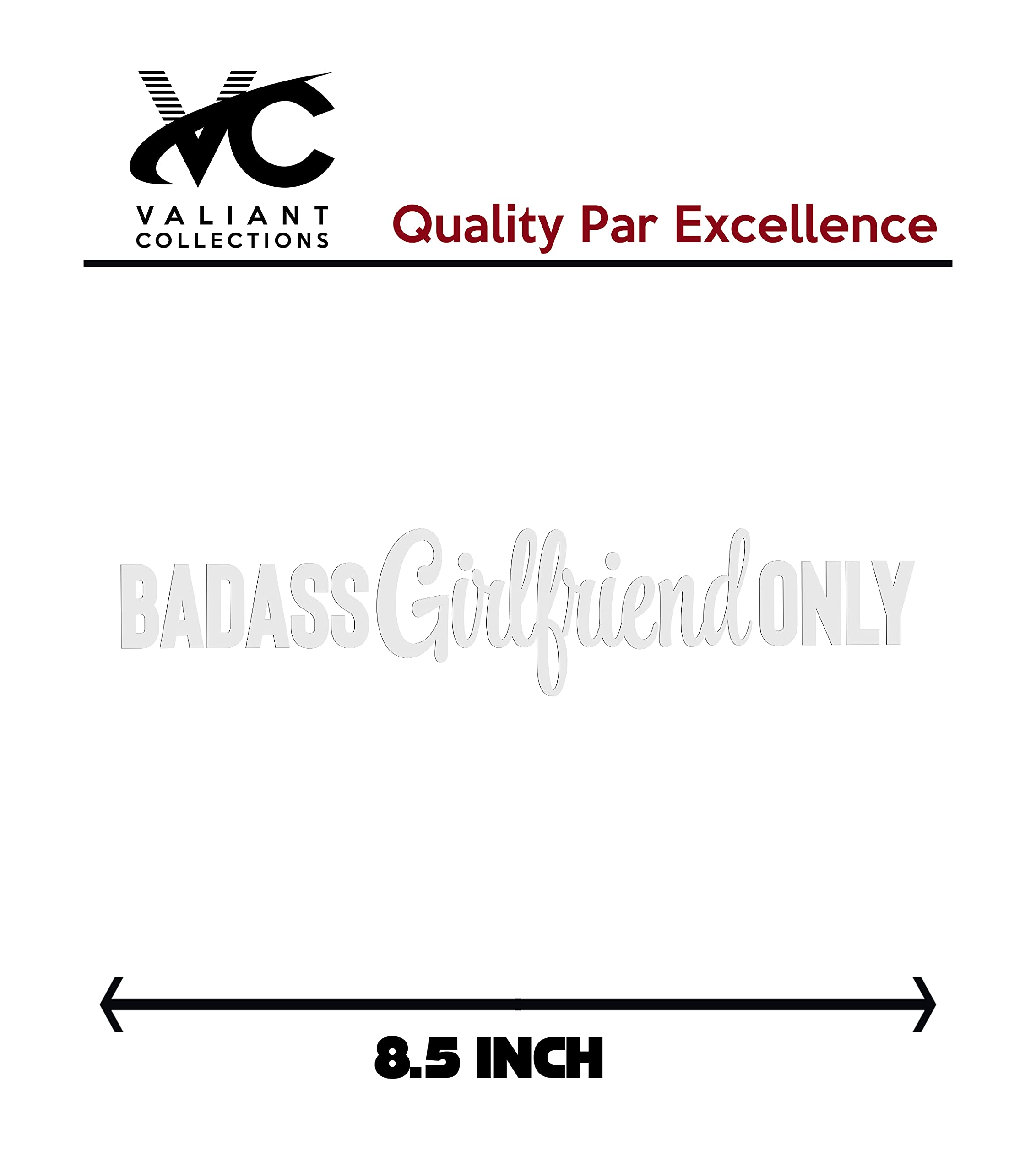 Valiant Collections – Badass Girlfriend Only Sticker – Vinyl Sticker For Car, Truck, And Van – Indoor And Outdoor Use For Laptop – Waterproof Long Lasting Decal For Car – Vc 400 (Black)