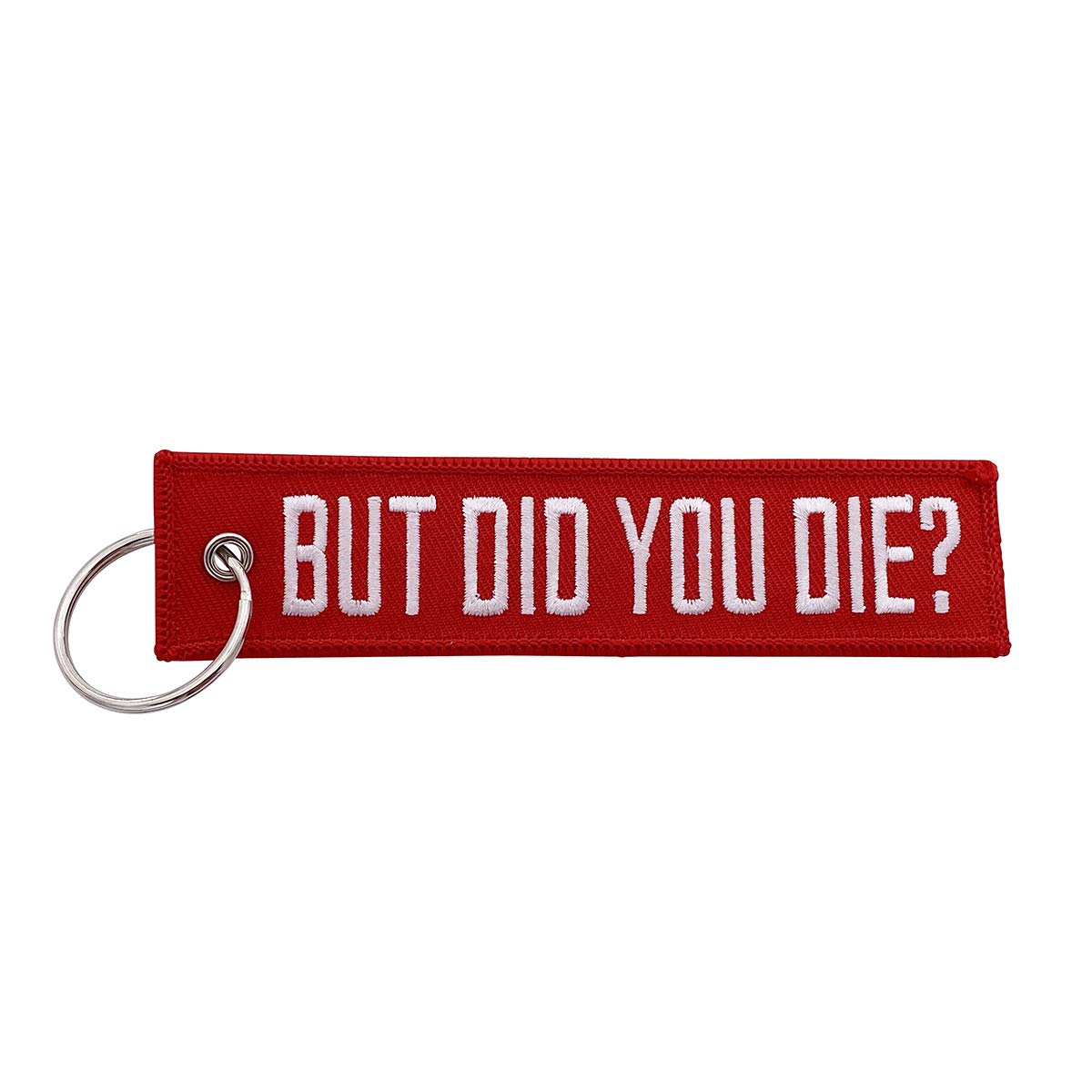 Boostnatics Keychain Tag For Motorcycles, Scooters, Bike, Cars, Backpacks, Gifts, & More (But Did You Die? (Red/White))