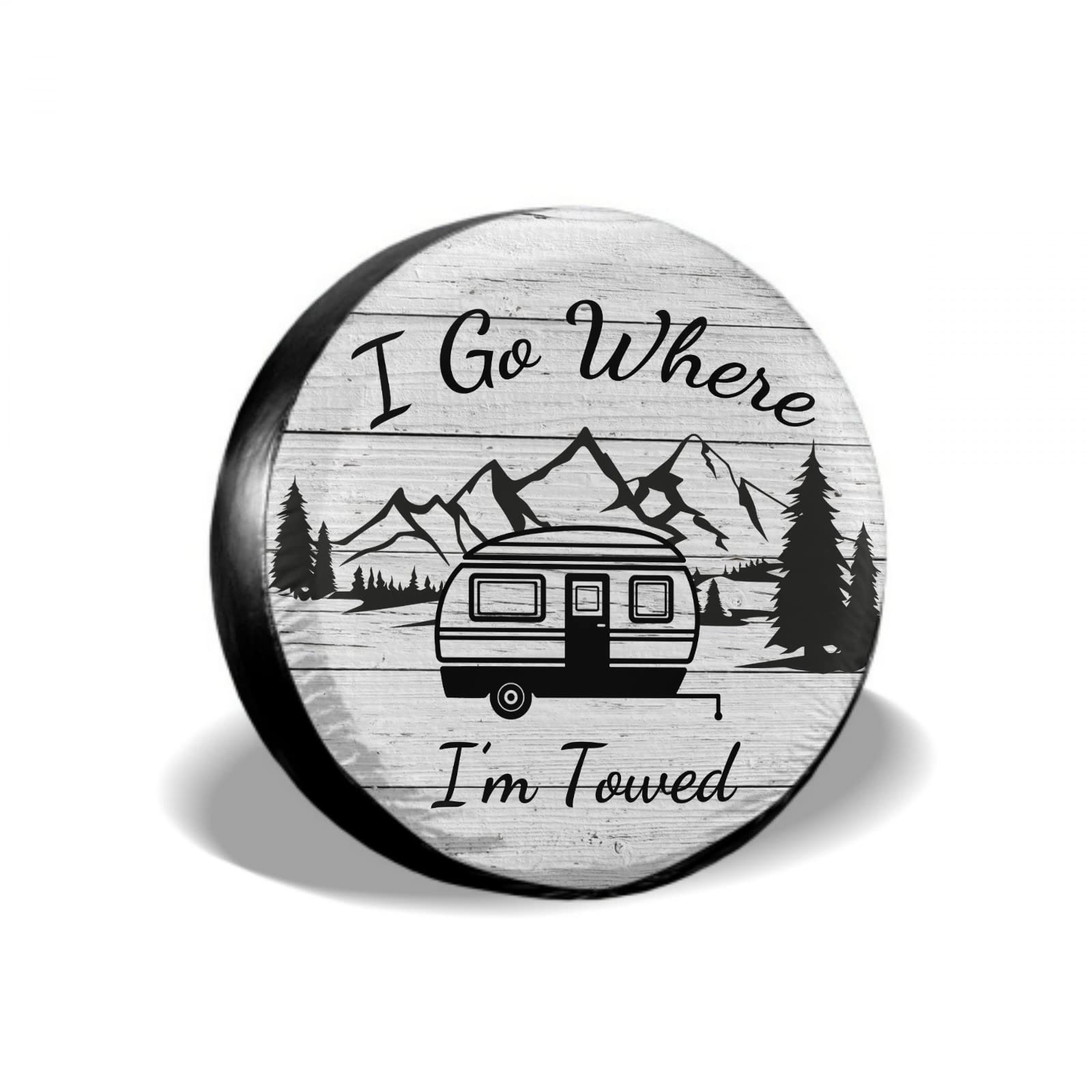 I Go Where I'M Towed Spare Tire Cover Waterproof Dust-Proof Universal 15 Inch Wheel Protectors Camper Spare Tire Cover Fit For R