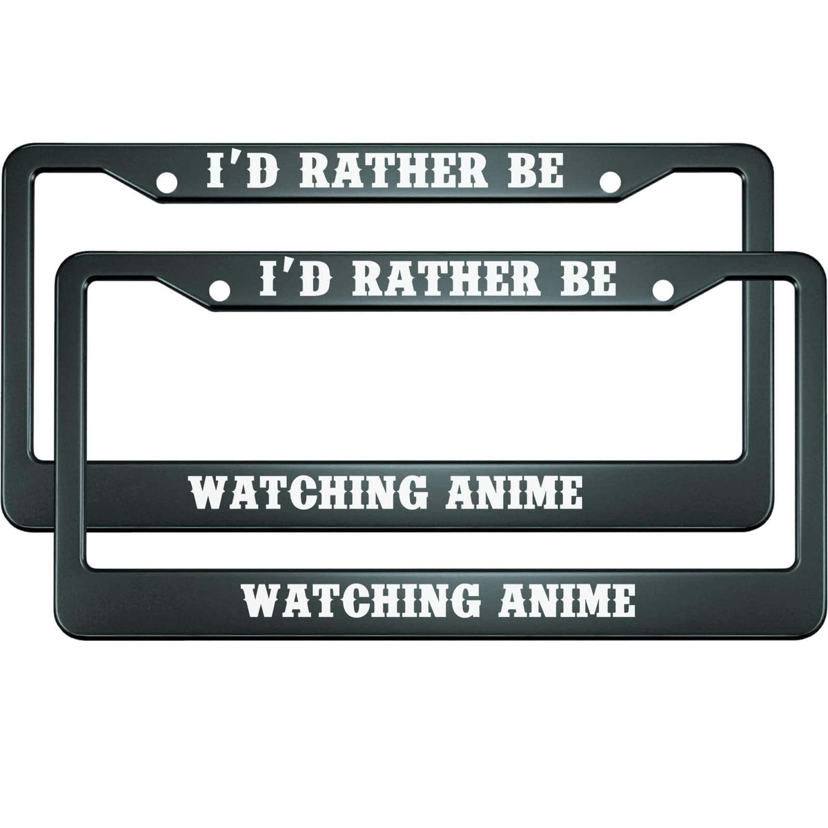 Hosnye I'D Rather Be Watching Anime License Plate Frame Black 2 Pcs Metal Cute Licenses Plates Frames Licenses Plate Covers Car 