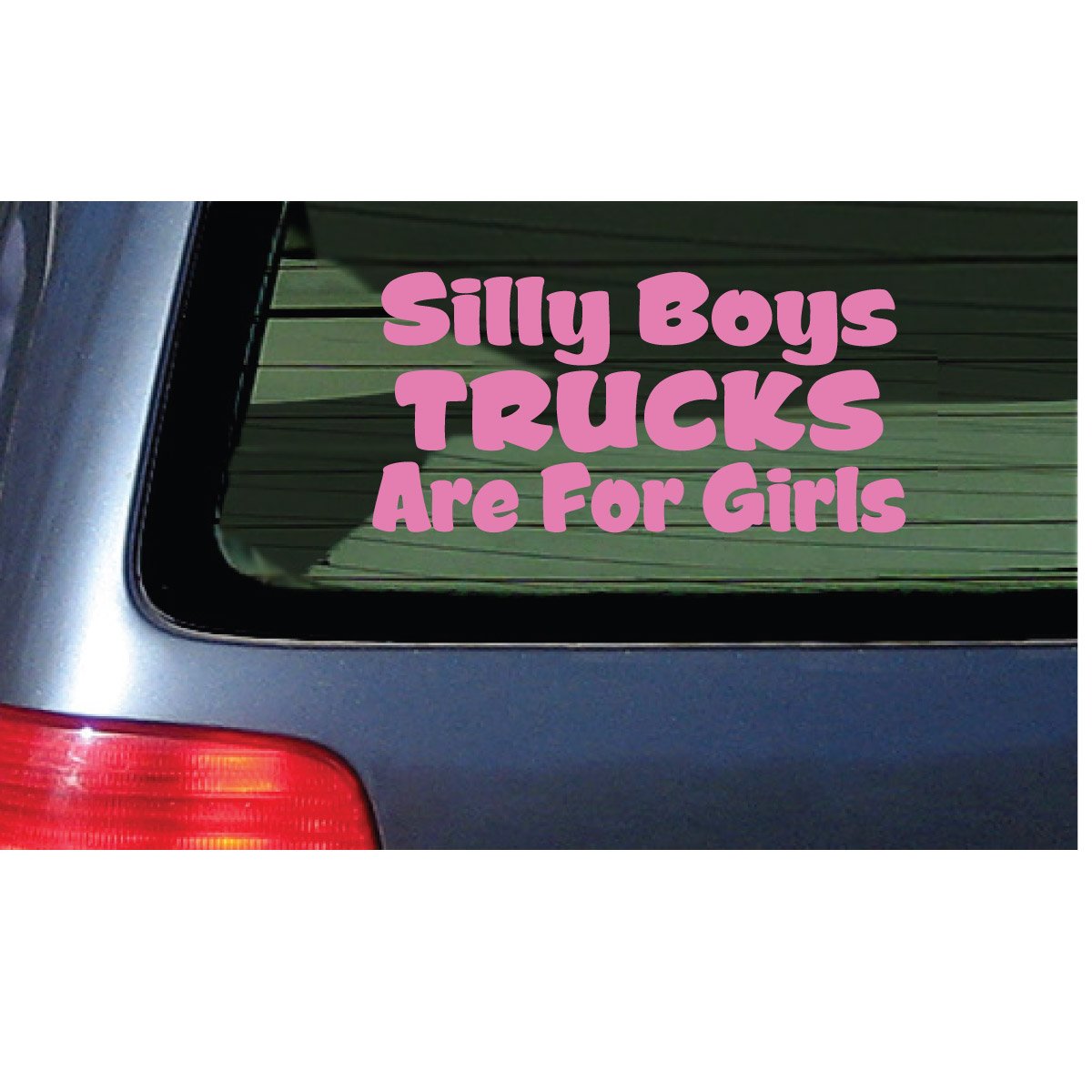 Silly Boys Trucks are for Girls Vinyl Decal - Pink Window Sticker