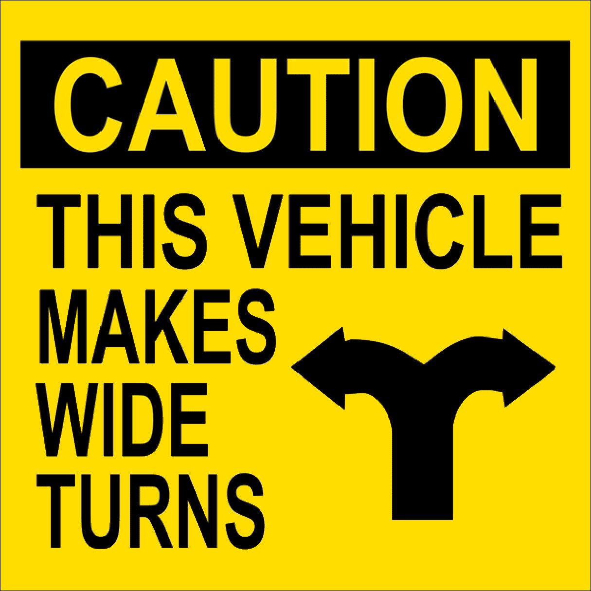 Caution This Vehicle Makes Wide Turns Sticker (Driving Warning Decals, 18-Wheeler Turning Vinyl For Big Rigs, Tractor Trailers, 