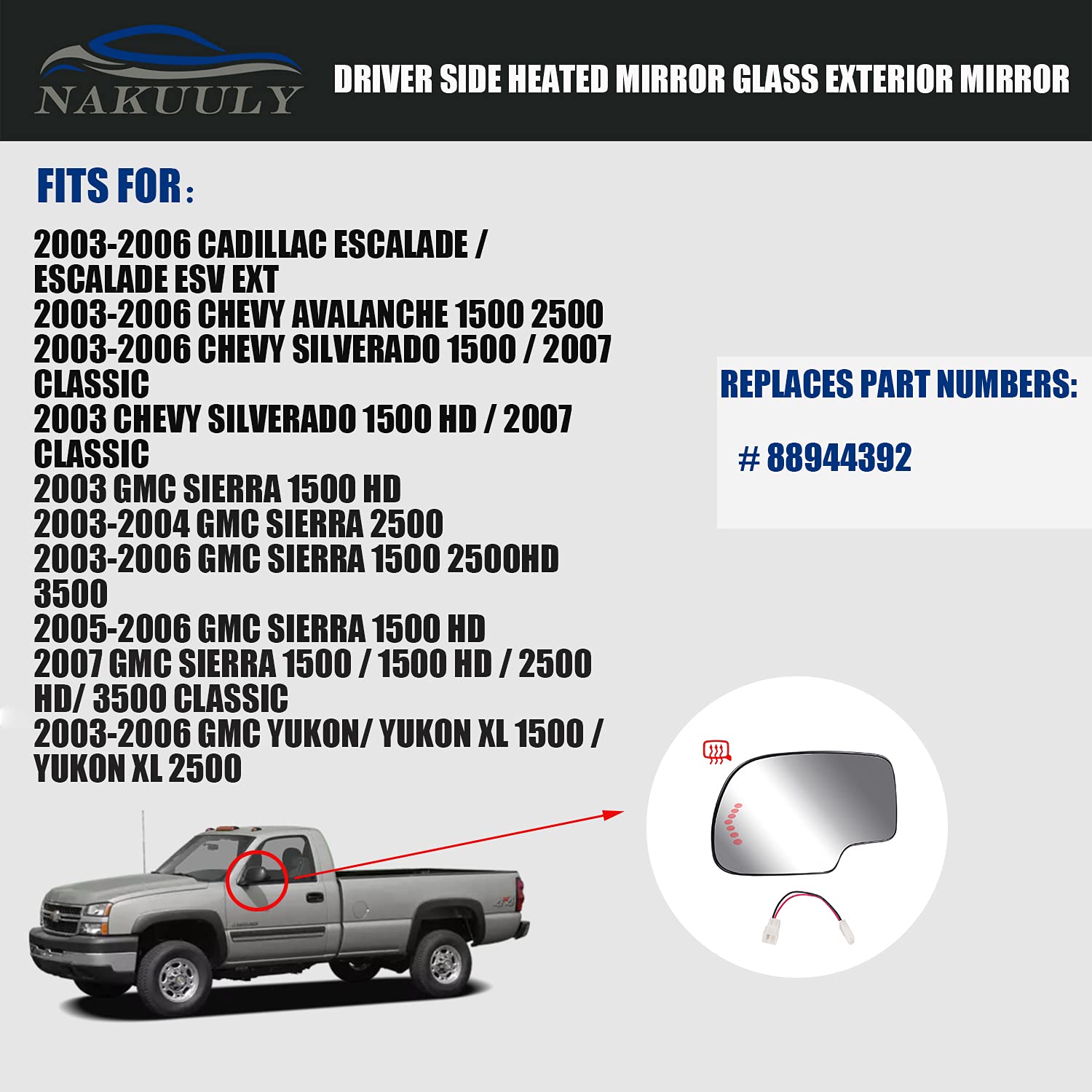 Nakuuly Driver Side Heated Mirror Glass Compatible with 2003-2007 Chevy Silverado Suburban Tahoe GMC Sierra Yukon 1500 Cadillac