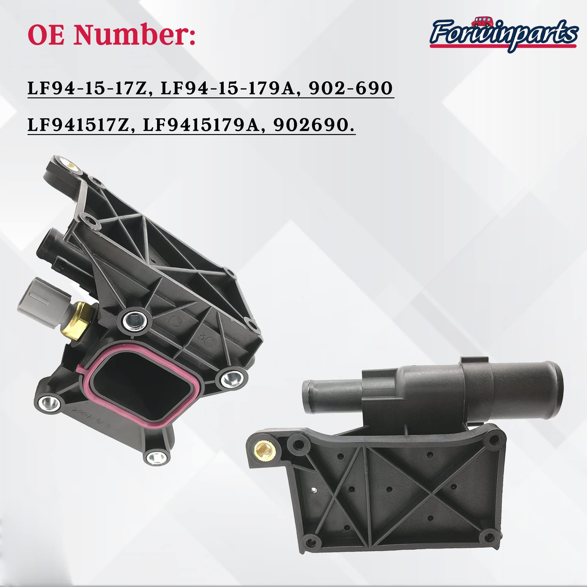 Forwinparts LF941517Z Water Outlet Housing for 2006-2015 Mazda 3 5 6 CX-7 2.0L 2.3L 2.5L 902-690 902690 LF9415179A