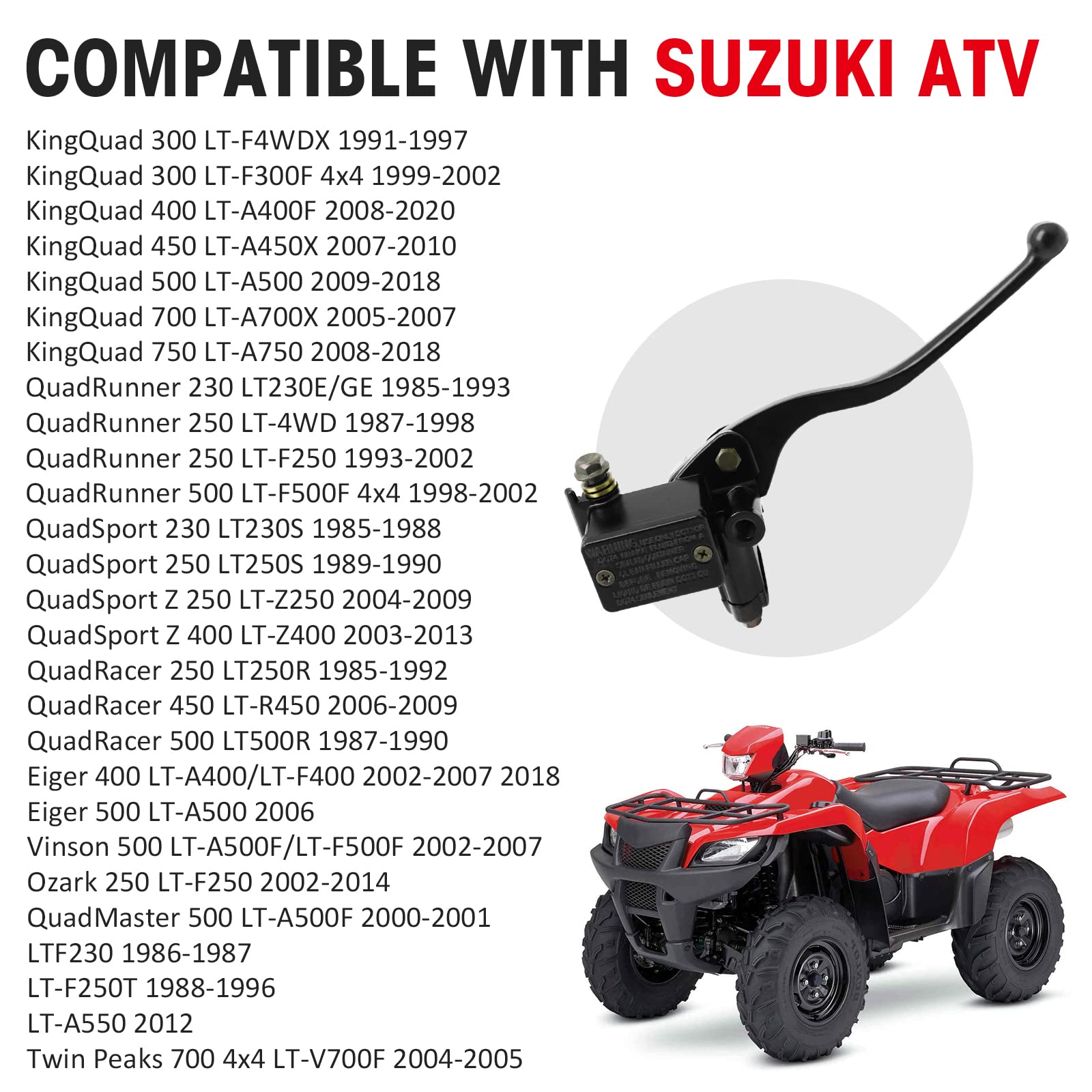 Front Brake Master Cylinder Compatible with Suzuki KingQuad QuadRunner QuadSport QuadRacer Eiger Vinson Ozark QuadMaster LTA LTF