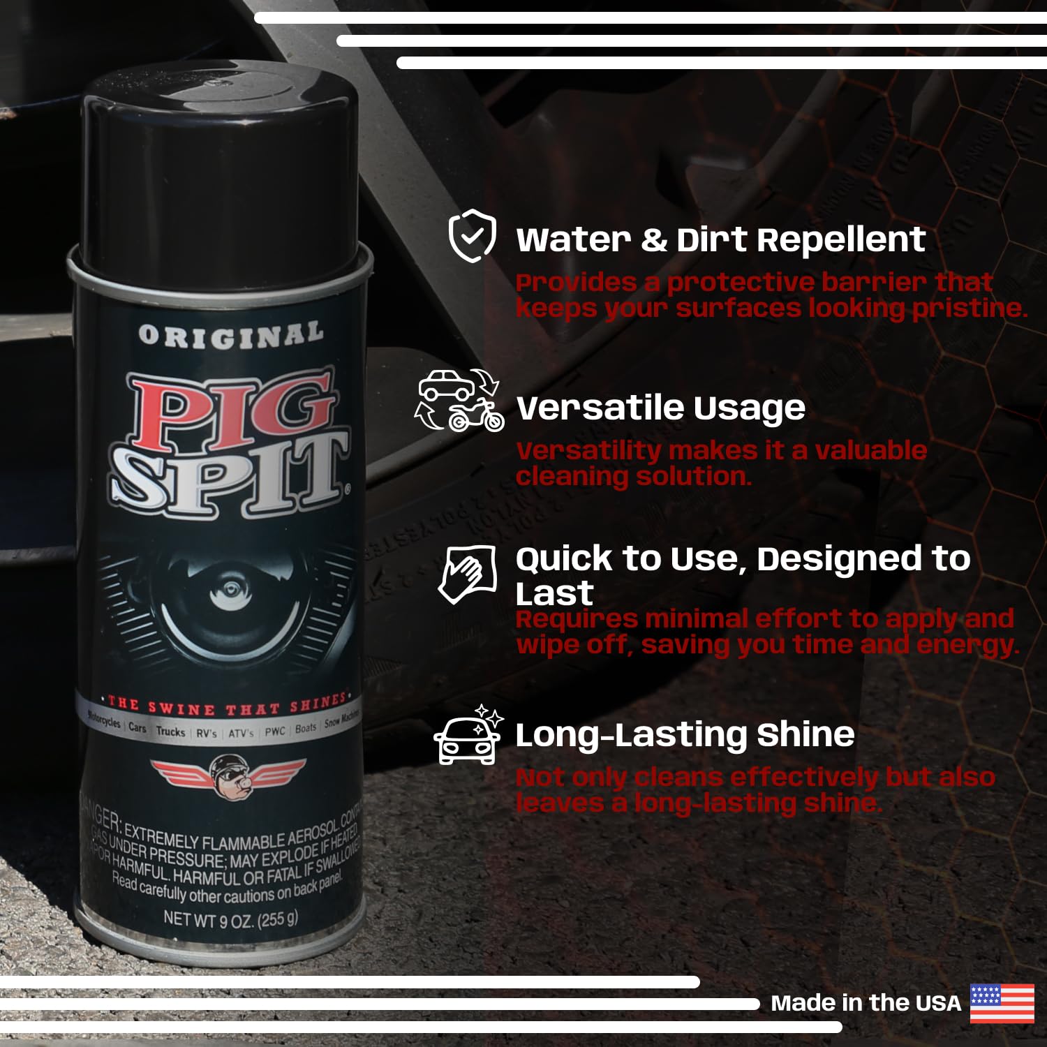 Pig Spit Original For Use On Motors, Transmissions, Vinyl And Black Plastic Trim Components And Tires | 9 Oz. | Single