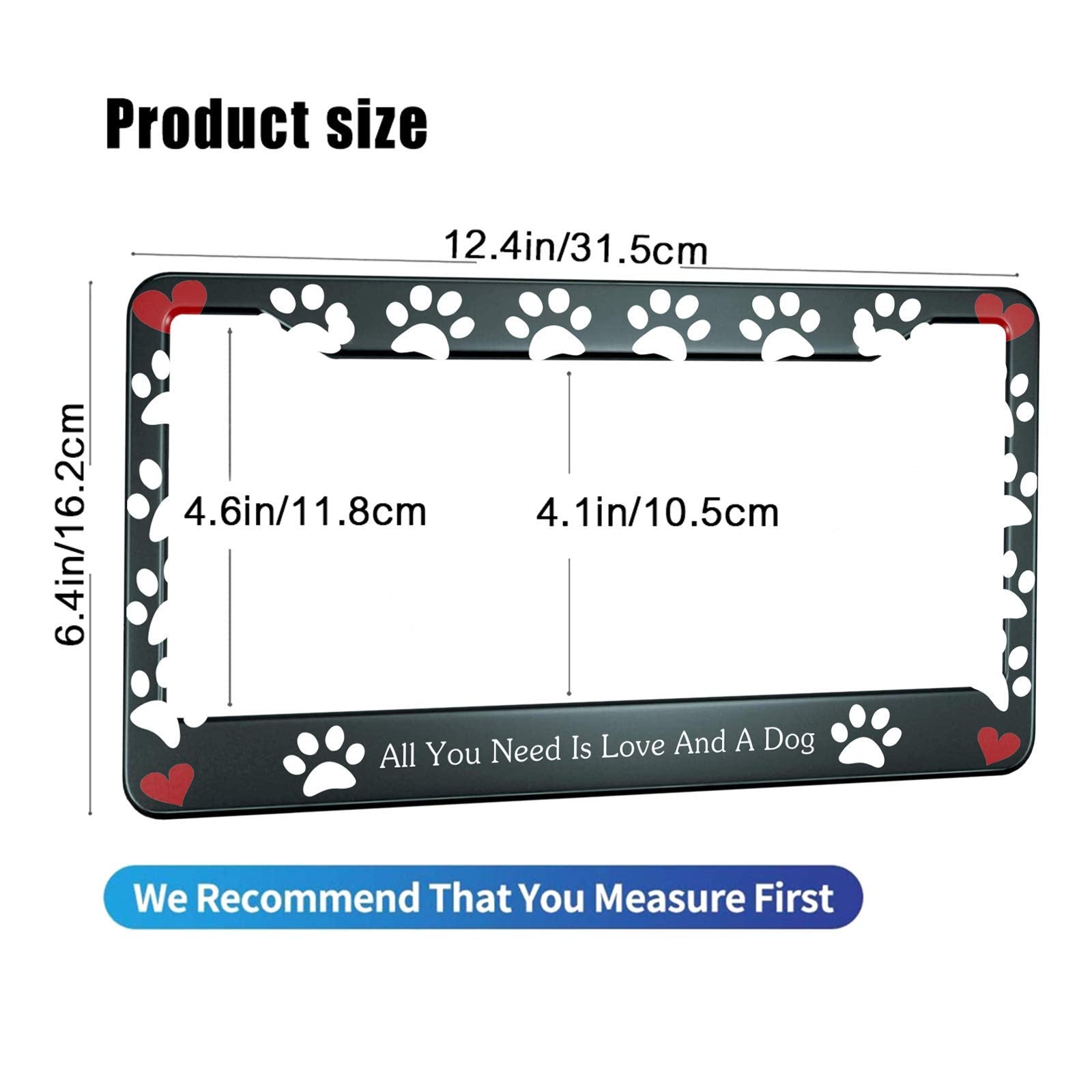 Hosnye All You Need Is Love And A Dog License Plate Frame Dog Cat Paw And Heart Metal License Plate Cover Front Plates Frames Car Tag Frame For Women Men Us Vehicles Standard