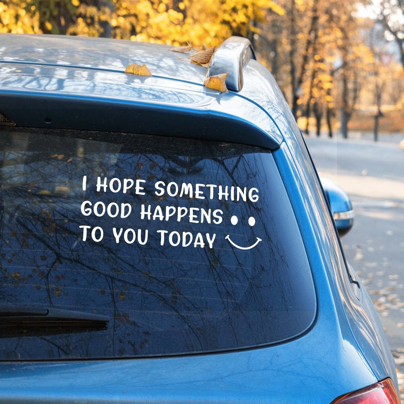 Cute Car Decal with Smiley Face, I Hope Something Good Happens to You Today, White Window Bumper Sticker