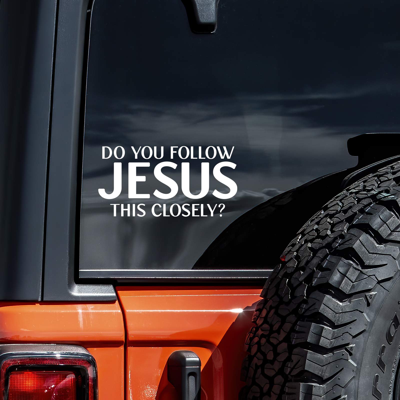 Do You Follow Jesus This Closely Decal Vinyl Sticker Auto Car Truck Wall Laptop | White | 5.5'' x 2''