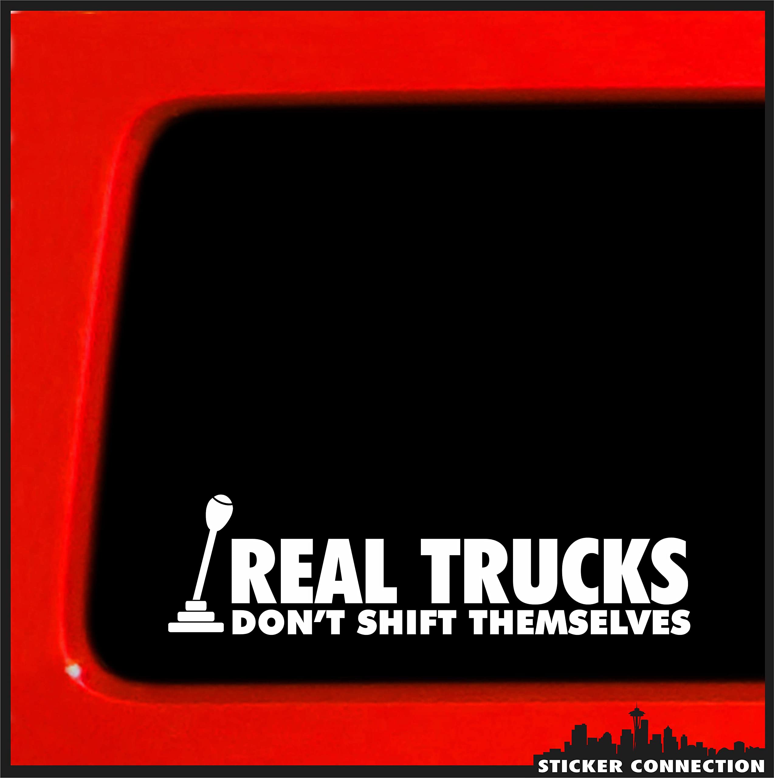 Sticker Connection | Real Trucks Don't Shift Themselves | Bumper Sticker Decal for Car, Truck, SUV, Window, Windshield, Laptop, 